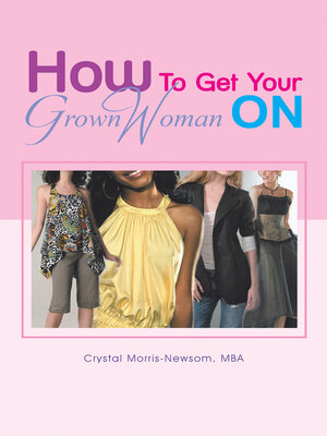 cover image of How to Get Your Grown Woman On